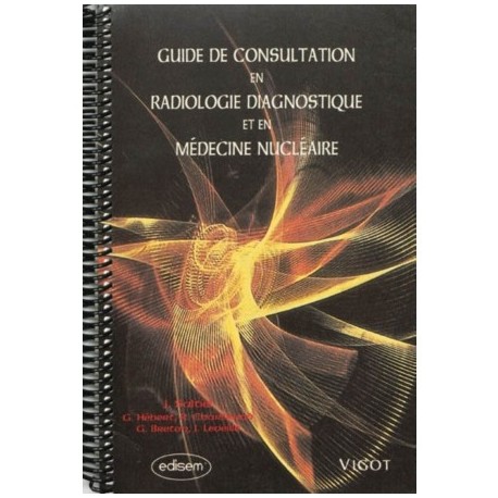 Guide de consultation en Radiologie diagnostique et en médecine nucléaire
