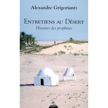 Entretiens au désert : Histoires des prophètes