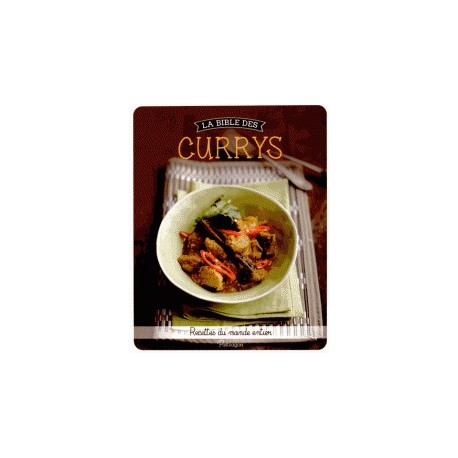 La bible des currys - Recettes du monde entier