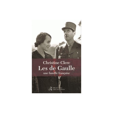 Les de Gaulle, une famille française