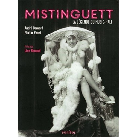 Mistinguett - La légende du music-hall