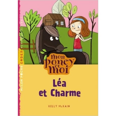 Mon poney et moi "Léa et charme" tome 5