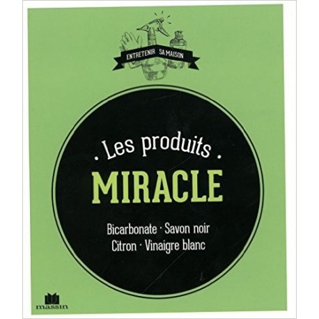 Les produits miracle 