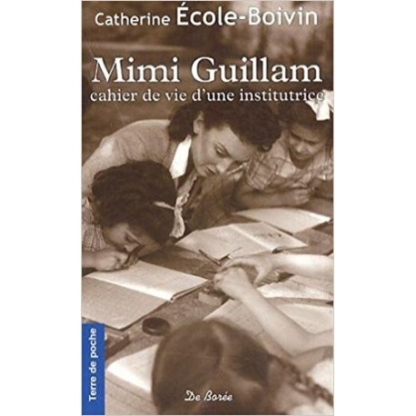 Mimi Guillam - Cahier de vie d'une institutrice