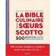 La bible culinaire des soeurs Scotto - 500 recettes indispensables 