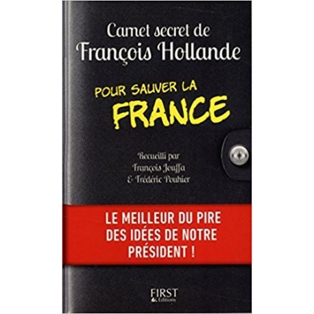 Carnet secret de François Hollande pour sauver la France