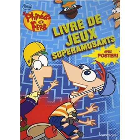 Phinéas et Ferb. Livre de jeux superamusants - Avec posters !