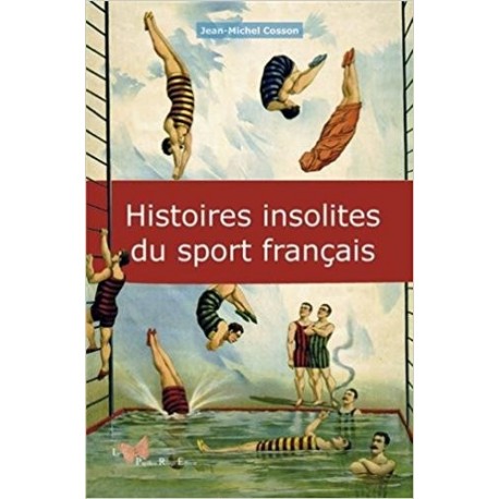 Histoires insolites du sport français 