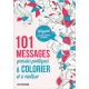 101 messages pensées poétiques à colorier et à réaliser