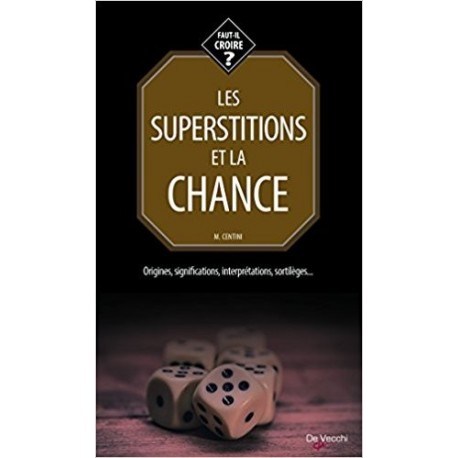 Les superstitions et la chance