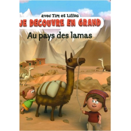 Au pays des lamas avec Tim et Lillou