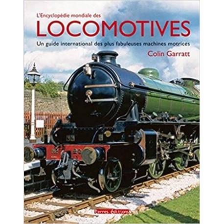 L'encyclopédie mondiale des locomotives