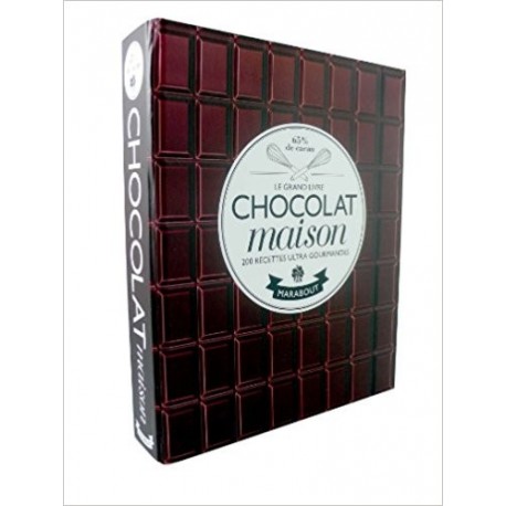 Le grand livre chocolat maison