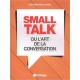 Small talk ou l'art de la conversation