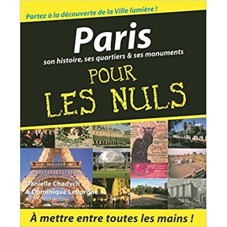 Paris - Son histoire, ses quartiers et ses monuments