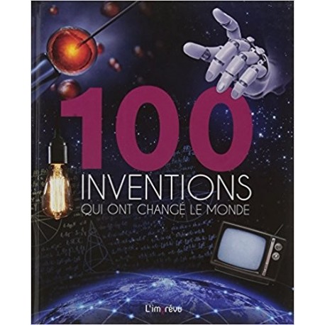 100 inventions qui ont changé le monde