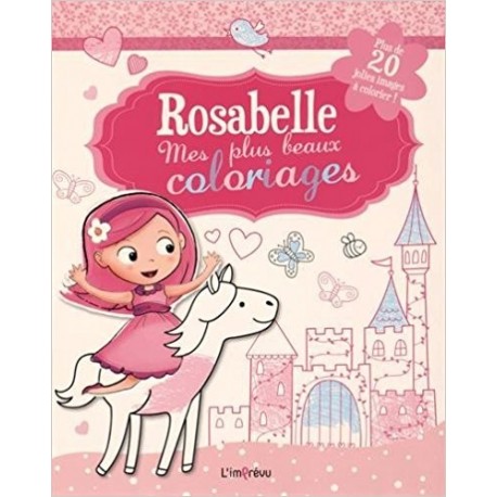 Rosabelle, mes plus beaux coloriages - Plus de 20 jolies images à colorier !