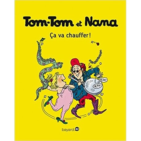 Tom-Tom et Nana, Tome 15: Ça va chauffer !