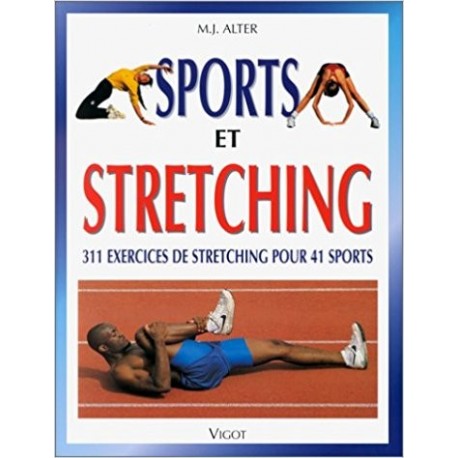 Sports et stretching. 311 exercices de stretching pour 41 sports