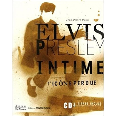 Elvis Presley intime : L'icône perdue (1CD audio)