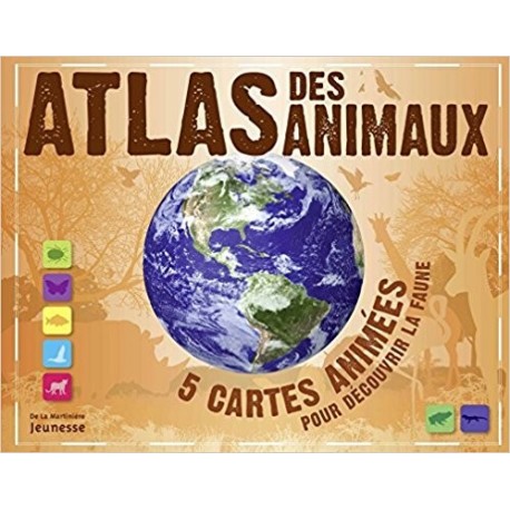 Atlas des animaux - 5 cartes animées pour découvrir la faune