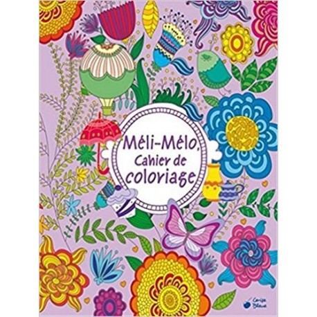 Meli Melo Cahier de Coloriage