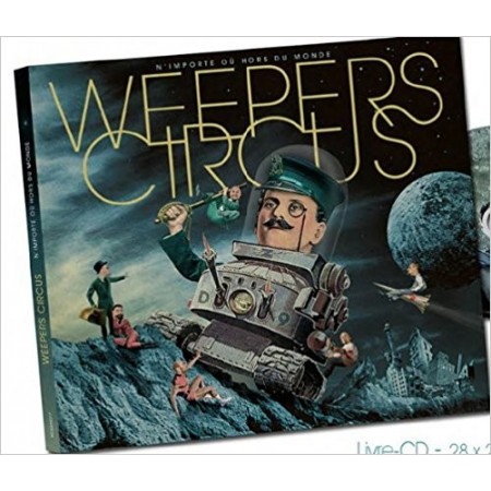 Weepers Circus : N'importe où hors du monde (1CD audio)