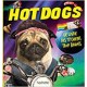 Hot Dogs - Le livre des ti'chiens trop badass