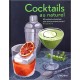 Cocktails au naturel - 40 cocktails alcoolisés, plus sains et moins sucrés !