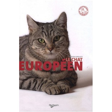 Livres Le Chat Europeen Loisirs Et Passions Animaux Maxilivres