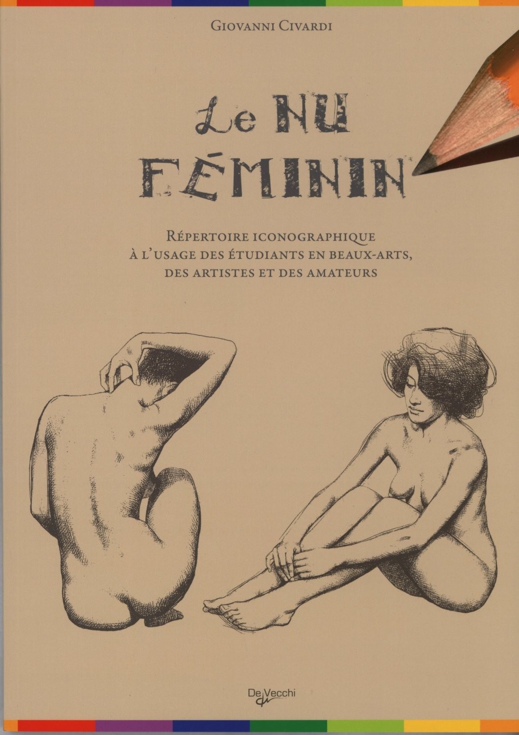 LE NU FÉMININ, Editions DE VECCHI, Vie quotidienne - Maxilivres