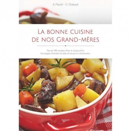 Vie quotidienne - LA BONNE CUISINE DE NOS GRAND-MÈRES ...