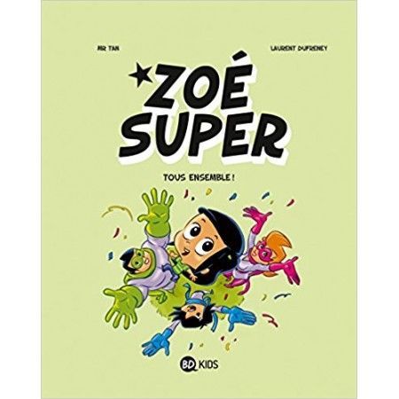 Zoé Super  Tous ensemble !