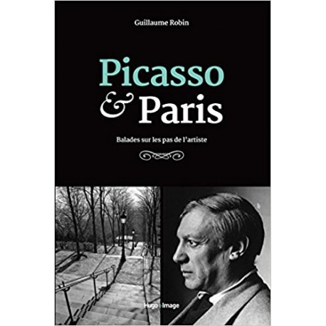 Picasso & Paris - Balades sur les pas de l'artiste