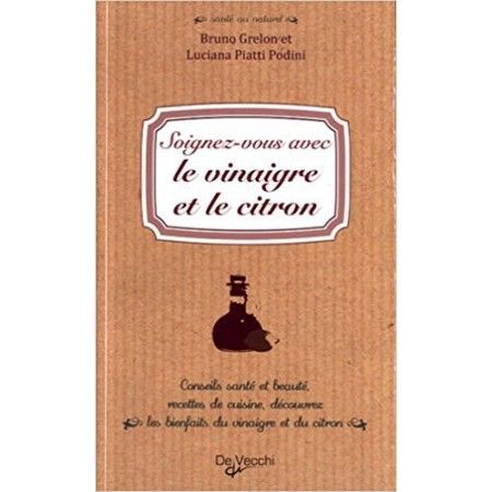 Soignez-vous avec le vinaigre et le citron