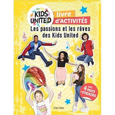 Cahiers d'activités Kids United - Les passions et les rêves des Kids United