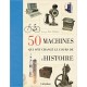 50 machines qui ont changé le cours de l'histoire