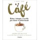 L'art du café - Histoire, techniques et recettes pour devenir le parfait barista