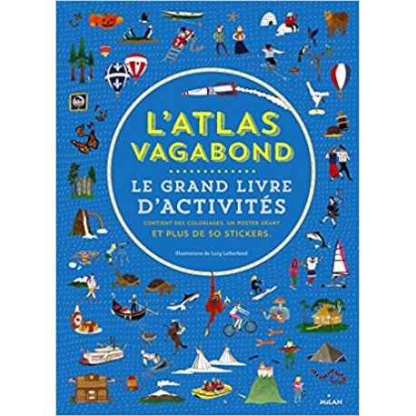 L'atlas vagabond - Le grand cahier d'activités