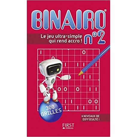 Binairo N° 2 - Le jeu ultra-simple qui rend complètement accro ! 300 grilles