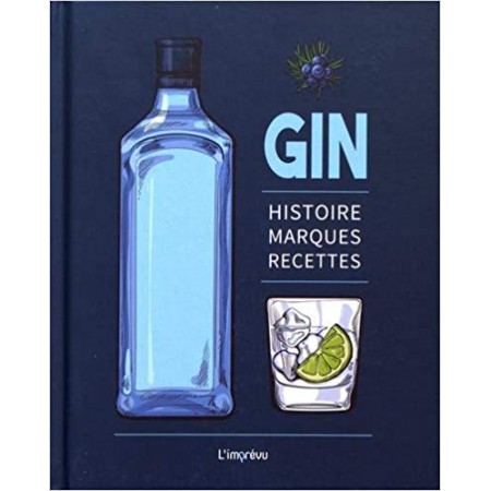 Gin - Histoire, marques, recettes
