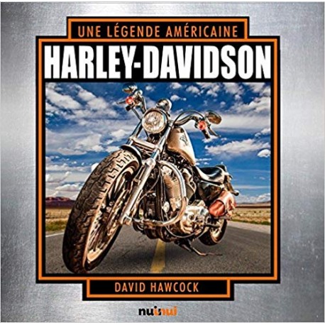 Harley-Davidson une légende américaine
