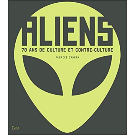 Aliens - 70 ans culture et contre culture