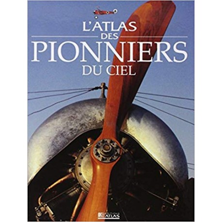 L'Atlas des pionniers du ciel