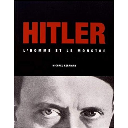 Hitler - L'homme et le monstre