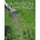 La passion du jardinage - Coffret 2 volumes