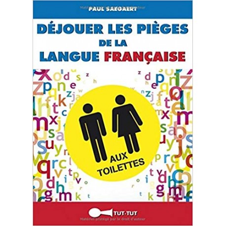 Déjouer les pièges de la langue française aux toilettes