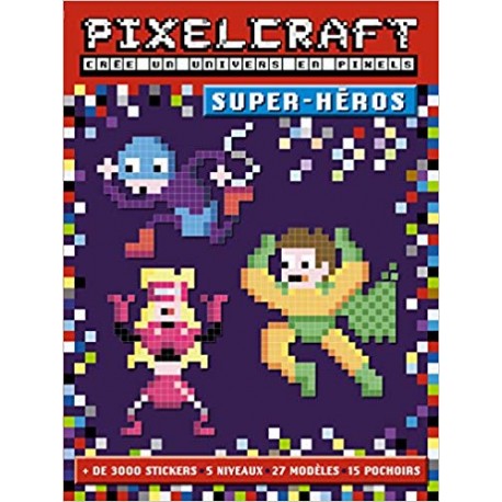 Pixel craft super-héros - Crée un univers en pixels
