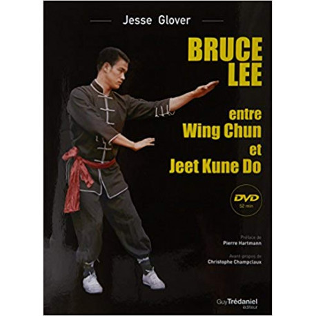 Bruce Lee - Entre Wing Chun et Jeet Kune Do