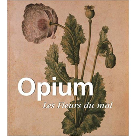 Opium - Les fleurs du mal